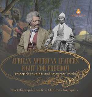 African American Leaders Fight for Freedom de Dissected Lives