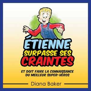 Etienne Surpasse Ses Craintes de Diana Baker