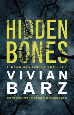 Hidden Bones de Vivian Barz