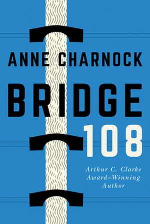 Bridge 108 de Anne Charnock