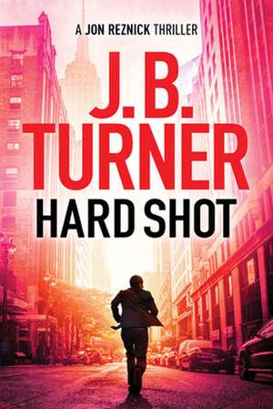 Hard Shot de J B Turner