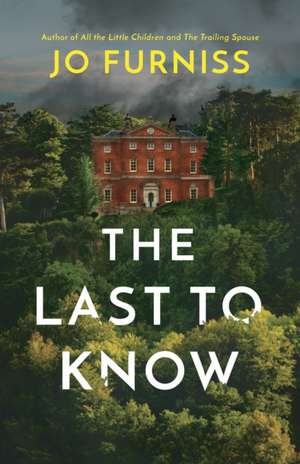 The Last to Know de Jo Furniss