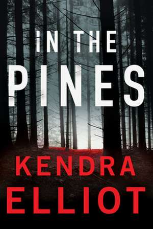 In the Pines de Kendra Elliot