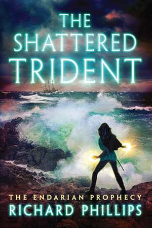 The Shattered Trident de Richard Phillips