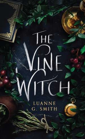 The Vine Witch de Luanne G. Smith