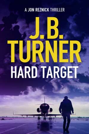 Hard Target de J B Turner