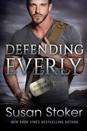 Defending Everly de Susan Stoker