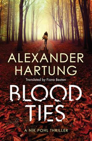 Blood Ties de Alexander Hartung