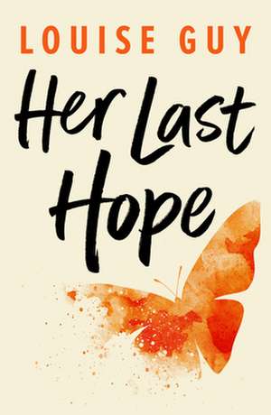 Her Last Hope de Louise Guy