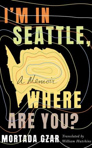 I'm in Seattle, Where Are You? de Mortada Gzar