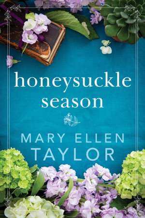 Honeysuckle Season de Mary Ellen Taylor