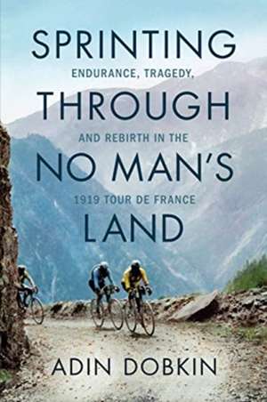 Sprinting Through No Man's Land de Adin Dobkin