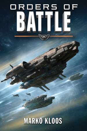 Orders of Battle de Marko Kloos