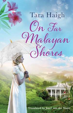 On Far Malayan Shores de Tara Haigh