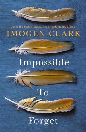 Impossible to Forget de Imogen Clark