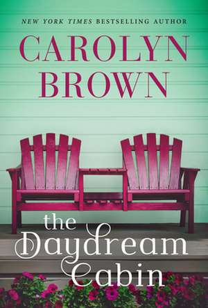 The Daydream Cabin de Carolyn Brown