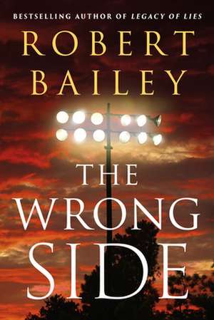 The Wrong Side de Robert Bailey