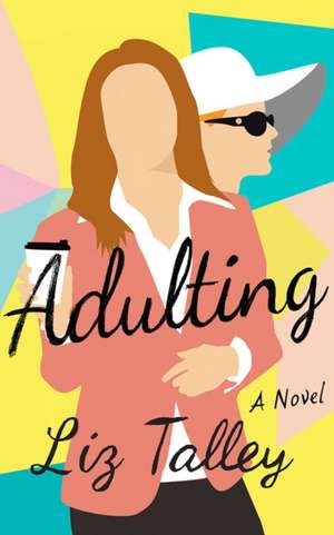 Adulting de Liz Talley