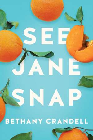 See Jane Snap de Bethany Crandell