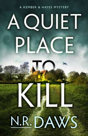 A Quiet Place to Kill de N R Daws