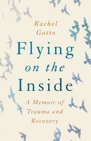 Flying on the Inside de Rachel Gotto