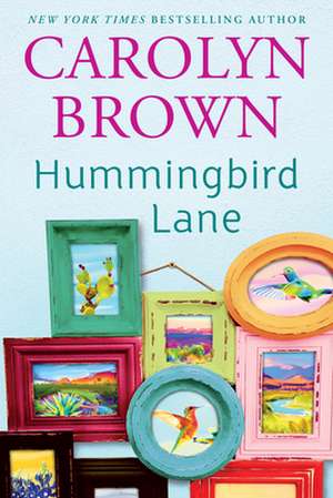 Hummingbird Lane de Carolyn Brown