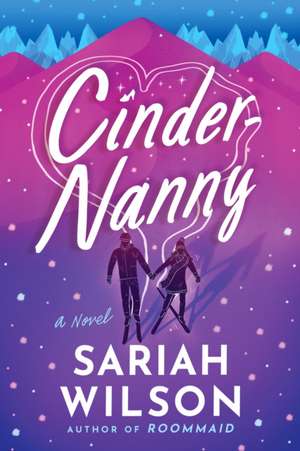 Cinder-Nanny de Sariah Wilson