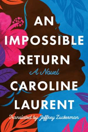 Impossible Return de Caroline Laurent