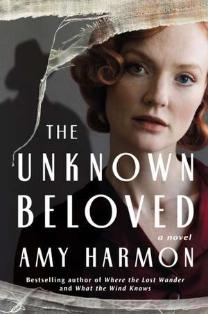 The Unknown Beloved de Amy Harmon