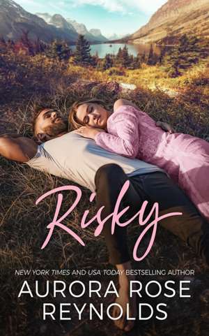 Risky de Aurora Rose Reynolds