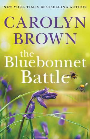 The Bluebonnet Battle de Carolyn Brown