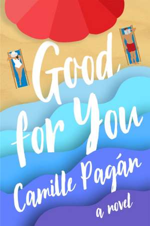 Good for You de Camille Pagán