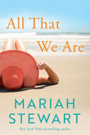 All That We Are de Mariah Stewart