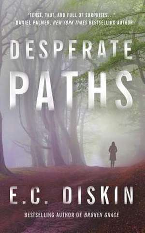 Desperate Paths de E C Diskin