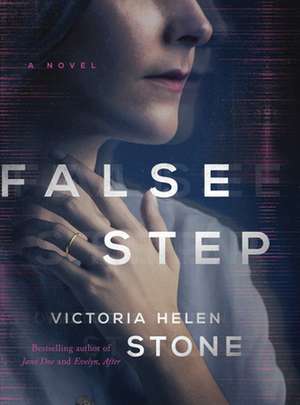 False Step de Victoria Helen Stone