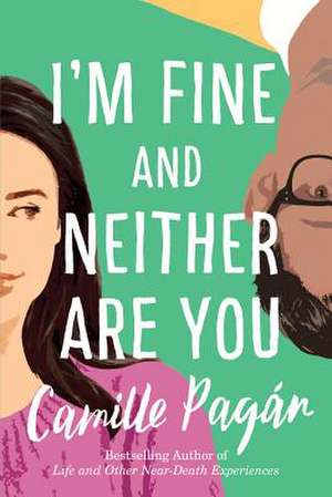 I'm Fine and Neither Are You de Camille Pagán