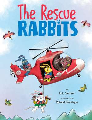 The Rescue Rabbits de Eric Seltzer