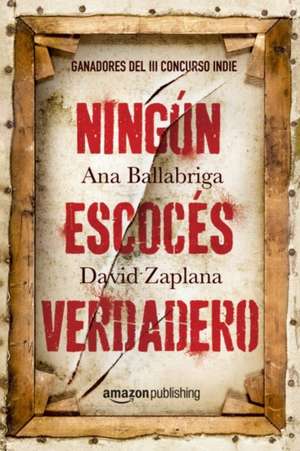 Ningun Escoces Verdadero de Ana Ballabriga