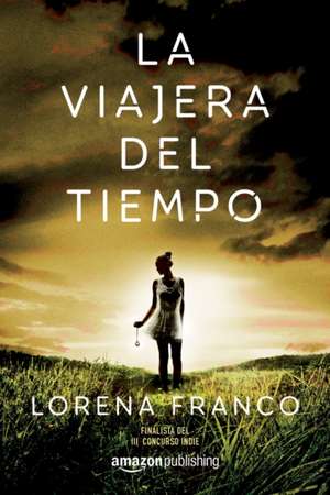 La Viajera del Tiempo de Lorena Franco