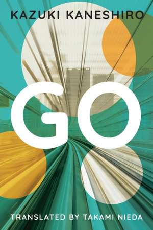 Go: A Coming of Age Novel de Kazuki Kaneshiro