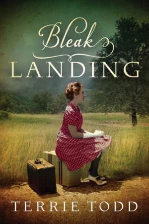 Bleak Landing de Terrie Todd