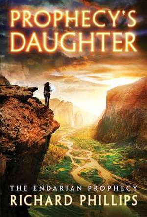 Prophecy's Daughter de Richard Phillips