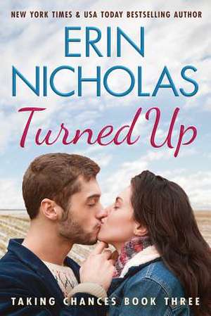 Turned Up de Erin Nicholas