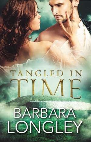 Tangled in Time de Barbara Longley