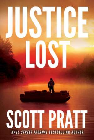 Justice Lost de Scott Pratt