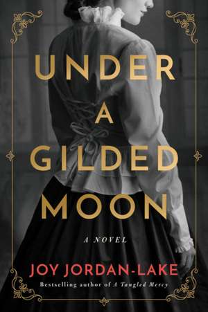 Under a Gilded Moon de Joy Jordan-Lake