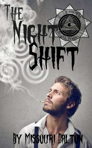 The Night Shift de Missouri Dalton