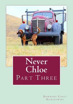 Never Chloe de Casey Donikowski, Dawnene