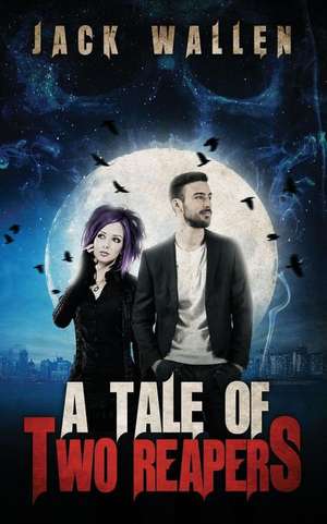 A Tale of Two Reapers de Jack Wallen