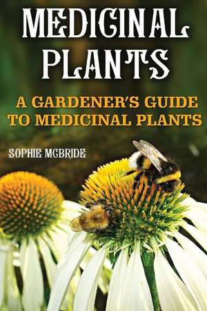 Medicinal Plants de McBride, Sophie